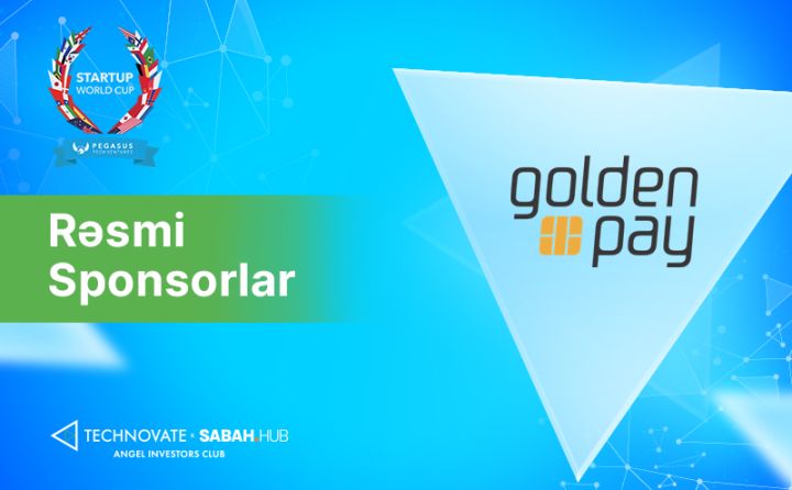 GoldenPay Azərbaycanın startap ekosisteminə dəstək üçün “Startup World Cup” ilə tərəfdaşlıq edir