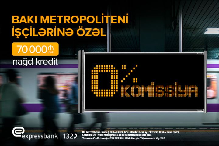 Expressbankdan Metropoliten işçilərinə - ÖZƏL TƏKLİF