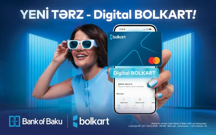 Ditigal Bolkart və yeni tərzi qarşılayın - Bank of Baku-dan ikiqat yenilik!